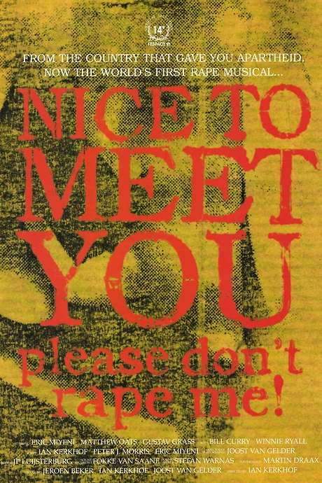 Nice to Meet You, Please Don’t Rape Me!